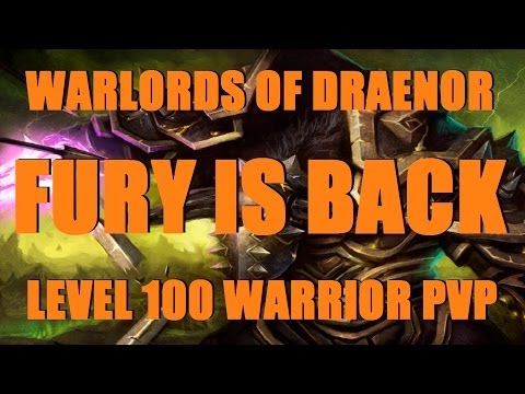 Warlords of Draenor (Beta) - FURY IS BACK!!! - Level 100 Fury Warrior PvP
