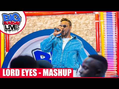 BIG SUNDAY LIVE | LORD EYES FULL PERFOMANCE