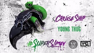 Young Thug - Cruise Ship (Super Slimey)