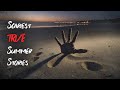 5 Of The Scariest True Stories From This Summer