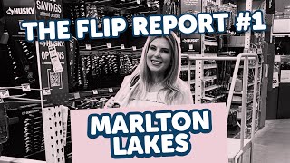 The Flip Report #1  Marlton Lakes!