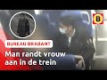 Politie zoekt man die vrouw aanrandt | Bureau Brabant