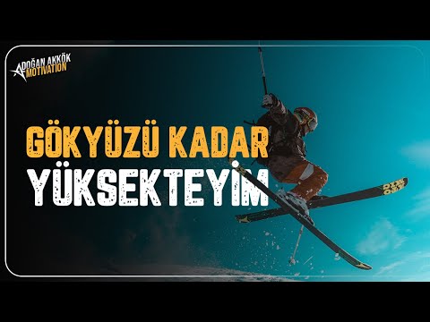 GÖKYÜZÜ KADAR YÜKSEKTEYİM - Motivasyon Videosu