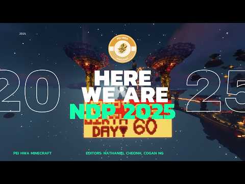 🎶 Here We Are M/V (NDP 2025) 🎆 / Pei Hwa Minecraft ⛏️ / Singapore National Day Parade 2025 🇸🇬🎉