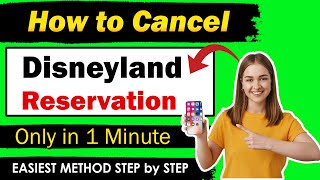 How To Cancel Disneyland Reservation [ New Method Updated ]