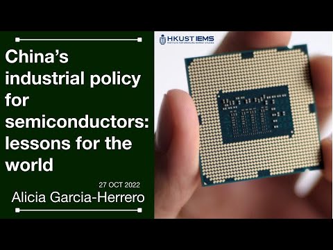 Alicia Garcia Herrero- China’s industrial policy for semiconductors and lessons for the world