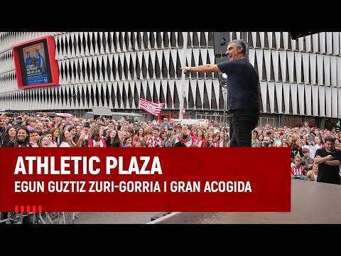 Imagen de portada del video Athletic Plaza I Egun guztiz zuri-gorria I Gran acogida