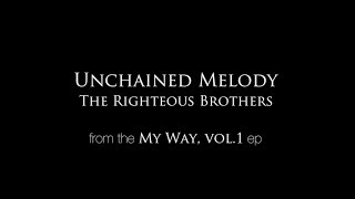 Unchained Melody - Official Music Video