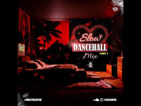Slow Dancehall Valentines Mix Part 1 | 2024 @DJScarta