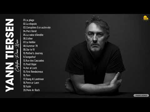 Y a n n Tiersen Greatest Hits 2021 - The Best Of Y a n n Tiersen Full Album