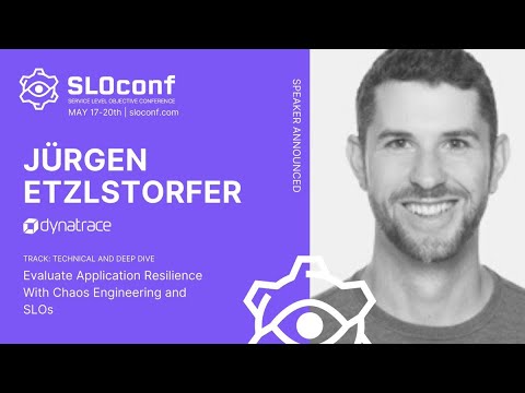 SLOconf 2021: Evaluate application resilience with chaos engineering and SLOs