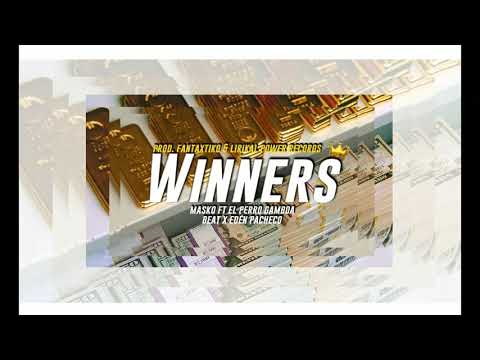 WINNERS 🥇🏆💵 (Masko Ft El Perro Gamboa) Beat x Eden Pacheco