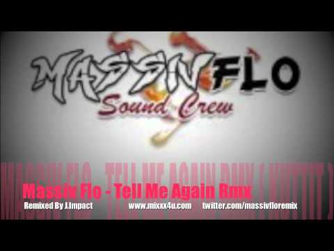 Massiv Flo - Tell Me Again Remix ( Kuttit )
