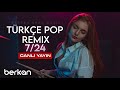 Türkçe Pop Remix Canlı Yayın 🔴 7/24 Kesintisiz Remix Dinle