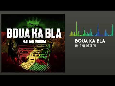 Malian Riddim - Boua Ka Bla