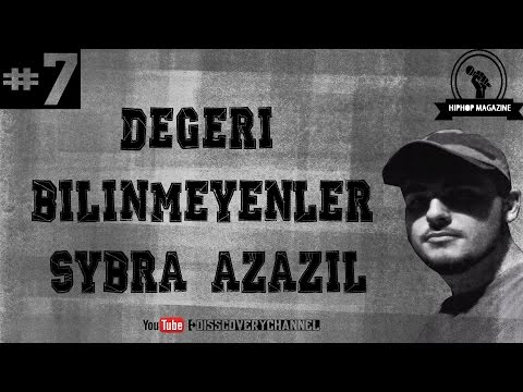 Değeri Bilinmeyenler #7 Sybra Azazil