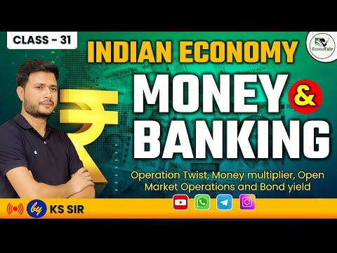 Class- 31: Money and Banking | OMO, Bond Yield and Operation Twist | Foundation Batch | KS sir