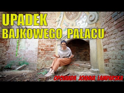 Dolnośląskie Tajemnice 112. Upadek bajkowego pałacu Opowiada Joanna Lamparska