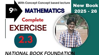 Complete exercise 2.3 class 9th maths new book 2025 || With Concept Concept based lecture