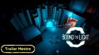 Bound To Light - Reveal Steam Trailer