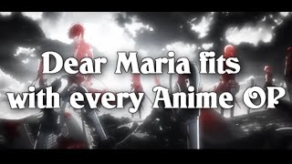 Dear Maria fits with any Anime OP