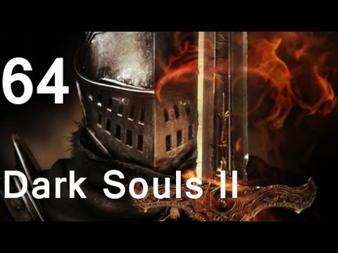 ➜ Dark Souls - II Walkthrough - Part 64