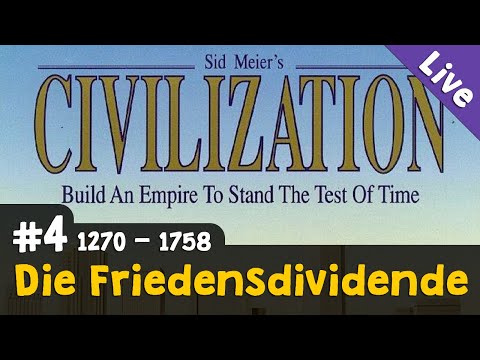 Let's Play Civilization 1 #4: Die Friedensdividende ✦ Die Deutschen ✦ Livestream-Aufzeichnung