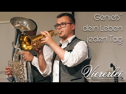 Genieß dein Leben jeden Tag - Viererlei LIVE