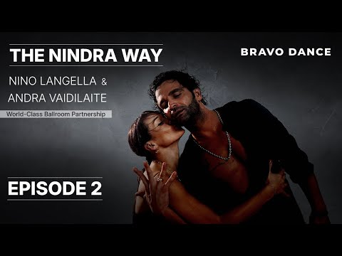 The NINDRA WAY – Professional Dancers Daily Routine | Nino Langella & Andra Vaidilaite – Ep.2