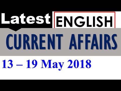 Latest GK May 2018 - Current Affairs 13 - 19th May 2018 in English