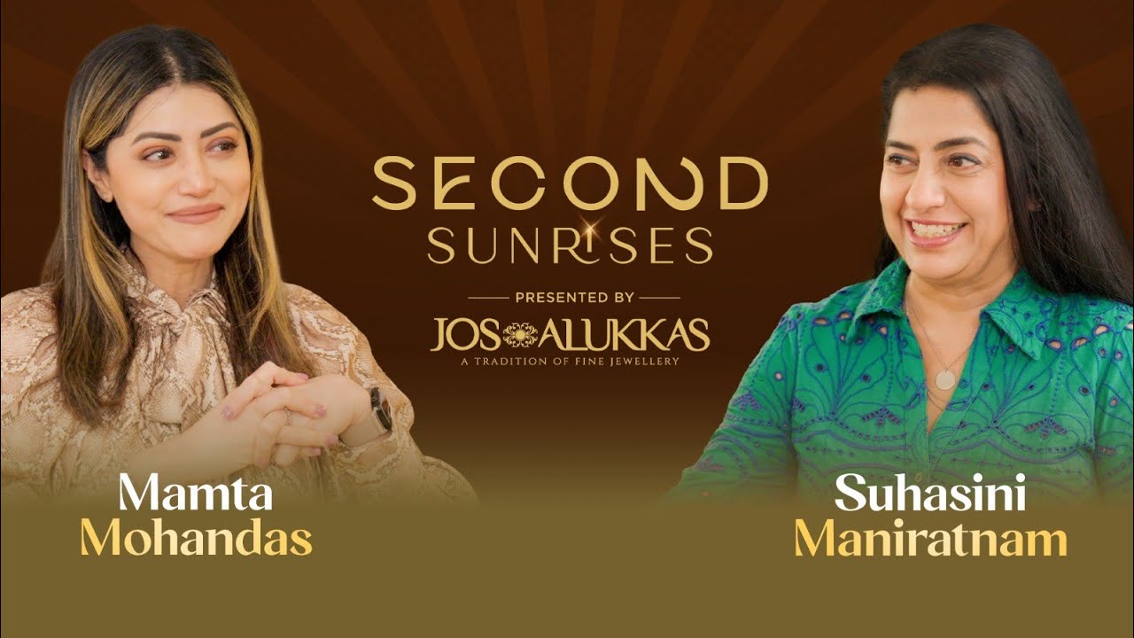 Mamta Mohandas Opens Up | Second Sunrises by Jos Alukkas | Full Podcast Episode