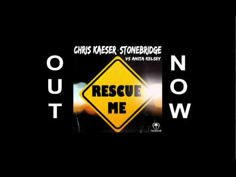 Chris Kaeser, Stonebridge & Anita Kelsey  "Rescue Me"