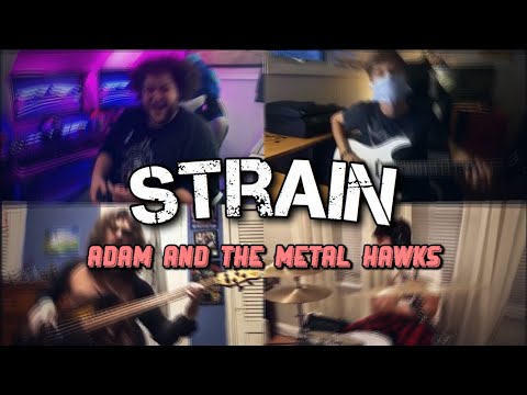 Adam and the Metal Hawks - Strain (Quarantine Video)