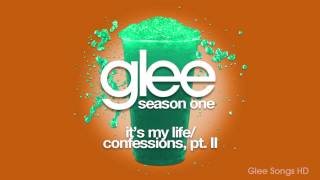 It&#39;s My Life/Confessions Part II - Glee [HD FULL STUDIO]