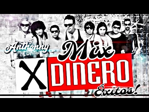 MIX X DINERO EXITOS! - DJ ANTHONNY OFICIAL (PERU)
