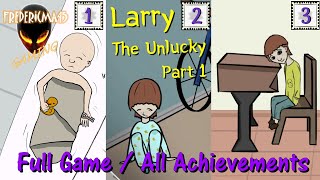 Larry The Unlucky Part 1 FULL GAME Walkthrough / All Achievements Chap 1, 2, 3 (Free Game on Steam)