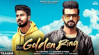 Golden Ring (Teaser) R V Mitraz feat. George K Paul | Nirmaan | Rel On 11th March | White Hill Music