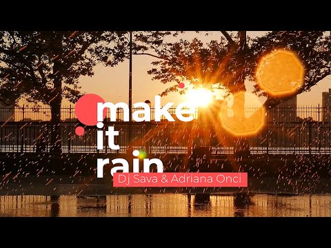 Dj Sava x Adriana Onci - Make It Rain | Official Single