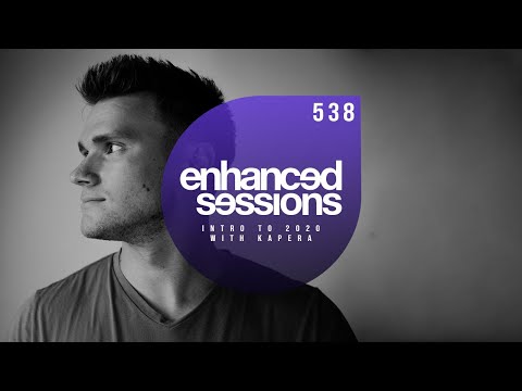 Enhanced Sessions 538 intro to 2020 with Kapera