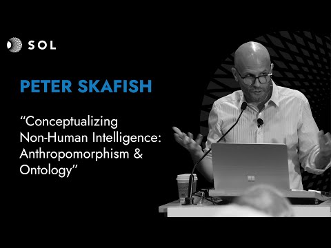 Peter Skafish: Anthropomorphismus und Ontologie (Sol 2023)