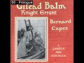 Gilead Balm, Knight Errant by Bernard Capes read by Various Part 1/2 | Full Audio Book