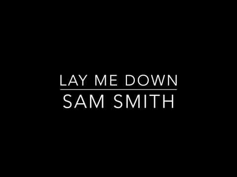Lay Me down - Sam Smith - Lower Key Karaoke