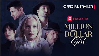 Million Dollar Girl | Official Trailer | Pocket FM, USA