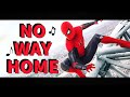 No Way Home A SpiderMan No Way Home Song By ChewieCatt
