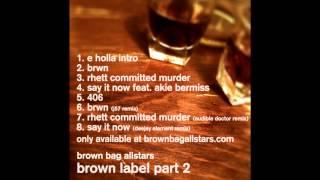 Brown Bag AllStars - Brown Label Part 2 (Full EP Stream)