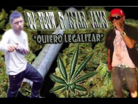 DJ FLOW Ft ISTAR JAMS QUIERO LEGALIZAR)