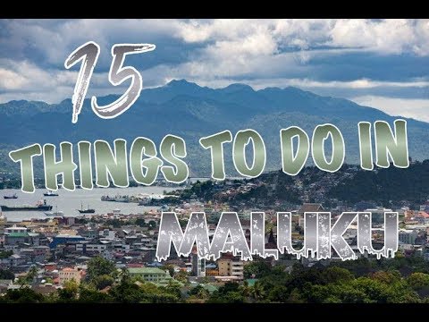 Top 15 Things To Do In Maluku, Indonesia