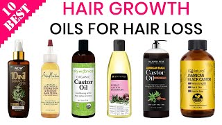 10 Best Hair Growth Oils for Hair Loss and Thinning Hair