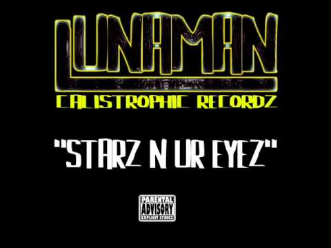 LUNAMAN - STARZ N YOUR EYEZ
