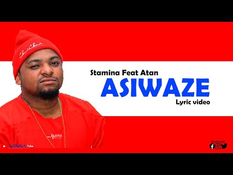 Stamina Feat Atan Lyrics video Asiwaze